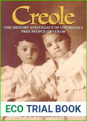 Creole: The History and Legacy of Louisiana|s Free People of Color