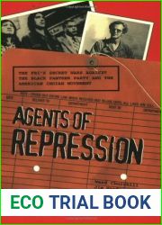 Agents of Repression: The FBI|s Secret Wars against the Black Panther Party and the American Indian Movement