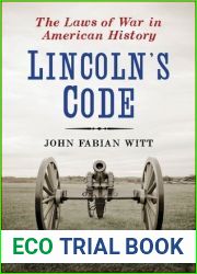 Lincoln|s Code: The Laws of War in American History