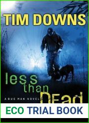 Less than Dead (Bug Man Series #4)