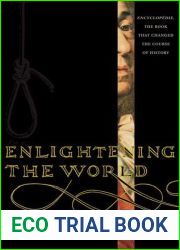 Enlightening the World: Encyclopedia, The Book That Changed the Course of History