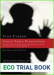 Uncle Sam|s Plantation: How Big Government Enslaves America|s Poor and What We Can Do About It