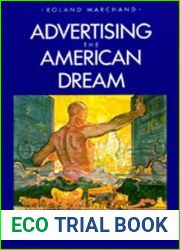 Advertising the American Dream: Making Way for Modernity, 1920-1940