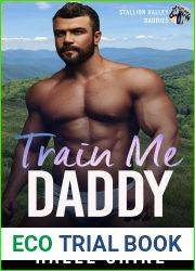 Train Me Daddy: An Age Play, DDlg, Instalove Romance (Stallion Valley Daddies Book 1)