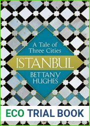 Istanbul: A Tale of Three Cities