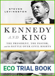 Kennedy and King: The President, the Pastor, and the Battle over Civil Rights