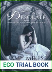 Desolate (Immortal Rose Trilogy, #1)
