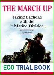 The March Up: Taking Baghdad with the 1st Marine Division