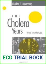 The Cholera Years: The United States in 1832, 1849, and 1866