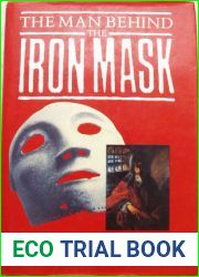 The Man Behind The Iron Mask