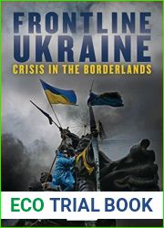 Frontline Ukraine: Crisis in the Borderlands