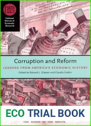 Corruption and Reform: Lessons from America|s Economic History (National Bureau of Economic Research Conference Report)