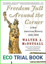 Freedom Just Around the Corner: A New American History: 1585-1828