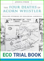 The Four Deaths of Acorn Whistler: Telling Stories in Colonial America