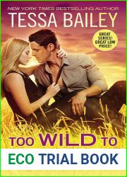 Too Wild to Tame (Romancing the Clarksons, #2)