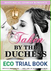 Taken By The Duchess: Historical Lesbian Erotic BDSM Romance