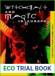 Witchcraft and Magic in Europe, Vol. 6: The Twentieth Century (Witchcraft and Magic in Europe)