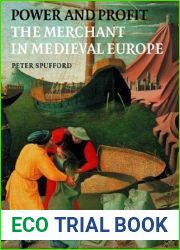 Power and Profit: The Merchant in Medieval Europe