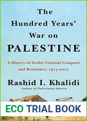 The Hundred Years| War on Palestine: A History of Settler Colonialism and Resistance, 1917-2017