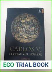 Carlos V. El cesar y el hombre