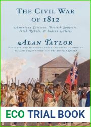 The Civil War of 1812: American Citizens, British Subjects, Irish Rebels, and Indian Allies