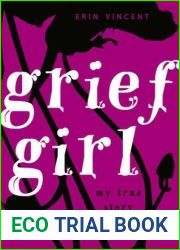 Grief Girl: My True Story