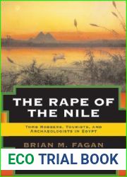 The Rape of the Nile: Tomb Robbers, Tourists, and Archaeologists in Egypt
