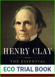 Henry Clay: The Essential American [Deckle Edge]