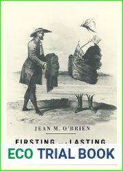Firsting and Lasting: Writing Indians out of Existence in New England (Indigenous Americas)