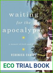 Waiting for the Apocalypse: A Memoir of Faith and Family