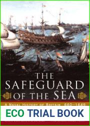 The Safeguard of the Sea: A Naval History of Britain, 660-1649