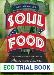 Soul Food: The Surprising Story of an American Cuisine, One Plate at a Time