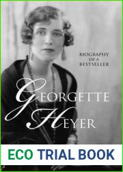 Georgette Heyer: Biography of a Bestseller