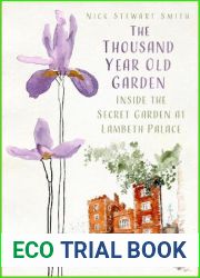 The Thousand Year Old Garden: Inside the Secret Garden at Lambeth Palace