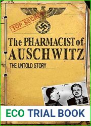 The Pharmacist of Auschwitz: The Untold Story