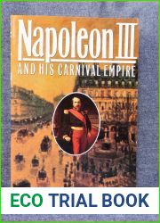 Napoleon III and His Carnival Empire
