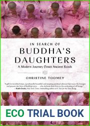 In Search of Buddha|s Daughters: A Modern Journey Down Ancient Roads