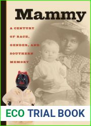 Mammy: A Century of Race, Gender, and Southern Memory