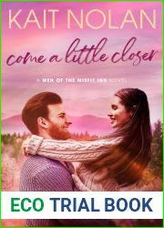 Come a Little Closer (Men of the Misfit Inn #4)