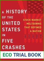 A History of the United States in Five Crashes: Stock Market Meltdowns That Defined a Nation