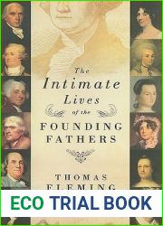 The Intimate Lives of the Founding Fathers