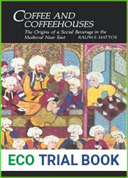Coffee and Coffeehouses: The Origins of a Social Beverage in the Medieval Near East (Publications on the Near East)