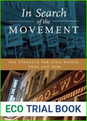 In Search of the Movement: The Struggle for Civil Rights Then and Now