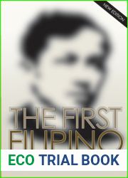 The First Filipino: The Award-Winning Biography of Jose Rizal