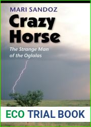 Crazy Horse: The Strange Man of the Oglalas