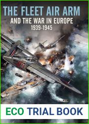 The Fleet Air Arm and the War in Europe, 1939-1945
