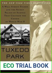 Tuxedo Park: A Wall Street Tycoon and the Secret Palace of Science That Changed the Course of World War II