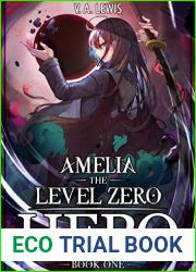 Amelia The Level Zero Hero Book 1