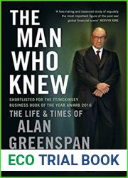 The Man Who Knew: The Life and Times of Alan Greenspan