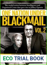 One Nation Under Blackmail: The Sordid Union Between Intelligence and Organized Crime That Gave Rise to Jeffrey Epstein, Vol. 2